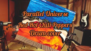 Parallel UniverseRed Hot Chili PeppersDrum cover [upl. by Norton]