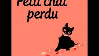 Le Petit Chat Perdu Chanson [upl. by Leanne]