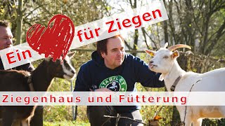 Ein Herz für Ziegen Ziegenstall und Fütterung [upl. by Alhan]