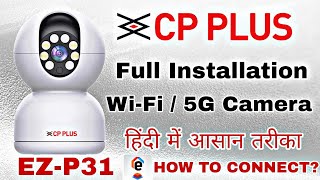 CP PLUS 3MP Smart Wifi CCTV Camera  How to Connect  CP Plus EZP31 [upl. by Ardnauq]