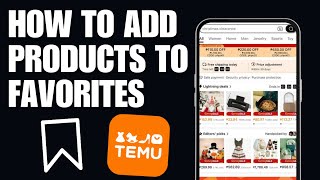 How to ADD PRODUCTS to FAVORITES in Temu 2024 Full Guide [upl. by Eliathas]