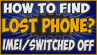 How to Find a Lost Phone using emailIMEI number easily  Even if its switched off [upl. by Anali]