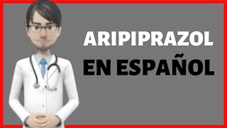 Aripiprazol aripiprazole review en ESPAÑOL [upl. by Anna-Diane]