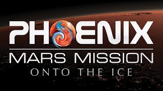 Phoenix Mars Mission Onto the Ice full documentary [upl. by Bradan648]