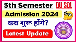 SOL Fifth Semester Admission 2024  Du Sol 5th Semester Admission Update 2024  College Updates [upl. by Llennol]