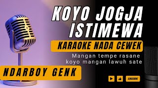 Koyo Jogja Istimewa  Ndarboy genk Karaoke Nada Wanita 6 [upl. by Slein]