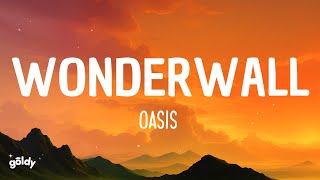 Oasis  Wonderwall Lyrics [upl. by Denman682]