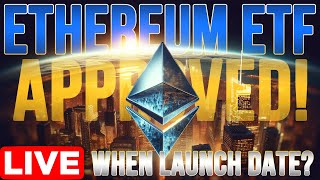 Ethereum ETF Officially Approved✅ When Launch Date [upl. by Repinuj789]