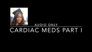 Audio Only Cardiac Pharmacology in Nursing [upl. by Valenka617]