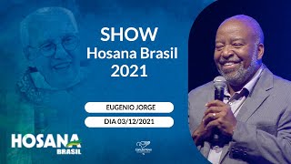 Show com Eugenio Jorge no Hosana Brasil 03122021 [upl. by Yasmeen]