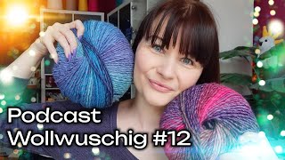 Podcast Wollwuschig 12 ❤️ Ich geh kaputt 😱🫠🤪 [upl. by Delamare]