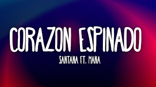 Santana  Corazon Espinado ft Mana LetraLyrics [upl. by Acisej]