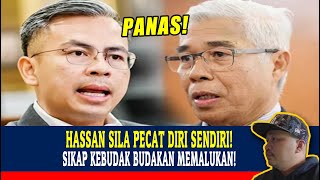 panas HASSAN SILA PECAT DIRI SENDIRI SIKAP KEBUDAK BUDAKAN MEMALUKAN [upl. by Anilehs22]