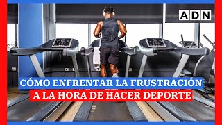 cómo enfrentar la frustración a la hora de hacer deporte [upl. by Dante80]