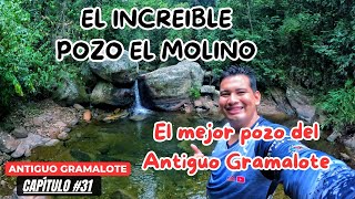 POZO EL MOLINO  El Mejor Pozo Para Bañarse 🇨🇴  ANTIGUO GRAMALOTE⛪ Norte de STDER🔴⚫  Cap 31 [upl. by Singer]