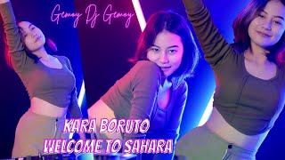 KARA BORUTO x WELCOME TO SAHARA DJ JEDUG JEDUG  GEMOY DJ GEMOY [upl. by Yldarb]