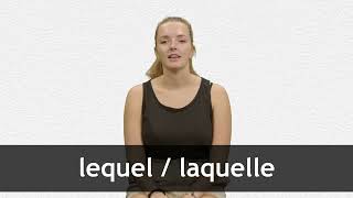 How to pronounce LEQUEL  LAQUELLE in French [upl. by Yrrehc]