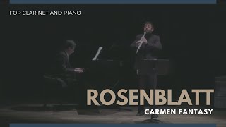 Rosenblatt Carmen Fantasy Raul Traver clarinet Alexander Yakovlev piano [upl. by Rehpotsrik]