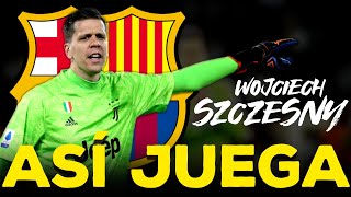 ASÍ JUEGA WOJCIECH SZCZESNY • HANSI FLICK HA ELEGIDO AL REEMPLAZO DE TER STEGEN EN EL BARÇA [upl. by Haroved]