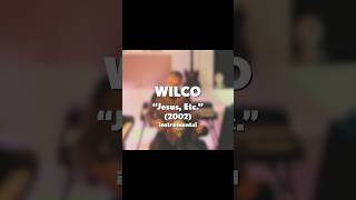 Wilco quotJesus Etcquot 2002 acoustic instrumental [upl. by Anileve]