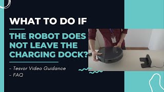 What to do if the robot does not leave the charging dockbasepower adapter [upl. by Aissilem]