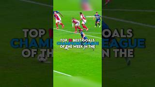 Top 10 best goals of the week in the Champions League  Part 1  footballshorts football [upl. by Minny530]