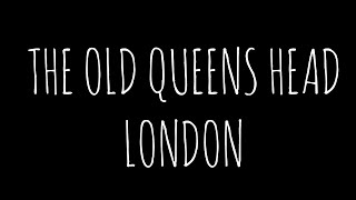 The Old Queens Head  London [upl. by Alacim]