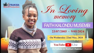 IN LOVING MEMORY OF FAITH KALONDU MUSEMBI [upl. by Shama844]