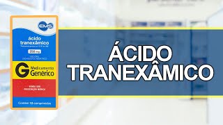 Para que serve o Ácido tranexâmico  Bula Simples [upl. by Ancelin309]