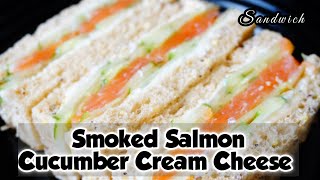 Smoked Salmon Cream Cheese Sandwich  Traditional Afternoon Tea Sandwich  Classic British sandwich [upl. by Jena]