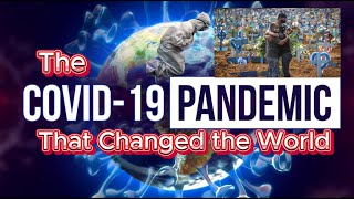 COVID19 The Pandemic That Changed the World [upl. by Atiuqihc632]