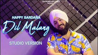 Dil Malang  Happy Sardana  Studio Version  New Punjabi Romantic Songs 2024  New Love Songs 2024 [upl. by Ivory]