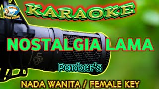 NOSTALGIA LAMA  KARAOKE  NADA WANITA  Panbers [upl. by Lelith145]