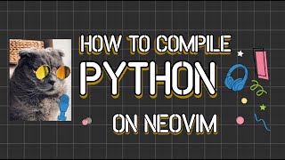 Compile Python on Neovim with Compilernvim [upl. by Abbott]