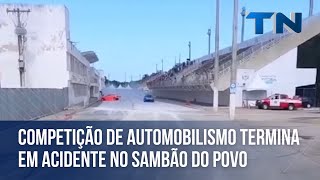 Competição de automobilismo termina em acidente no Sambão do Povo [upl. by Nofets]