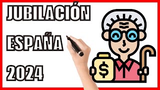 JUBILACIÓN en ESPAÑA 👴🇪🇸 Tipos y Requisitos 2024 ⚖️ Abogada Laboral [upl. by Debi311]