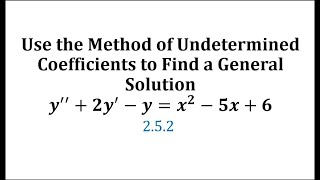 Ex 2 Method of Undetermined Coefficients to Find the General Solution quadratic [upl. by Anehs]