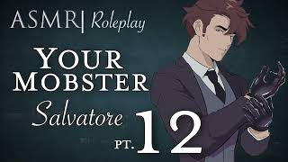 ASMR Role Play  quotSalvatore Your Mobsterquot pt 12 M4F [upl. by Paynter]