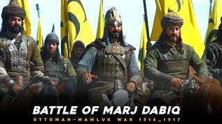 Ottoman–Mamluk War 1516–17  Battle Of Marj Dabiq  Yavuz Selim I  AlAshraf Qansuh alGhawri [upl. by Searcy681]