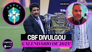 UM DOS MAIS BIZARROS QUE JÁ VI  CBF DIVULGA CALENDÁRIO DE 2025 E JORGE IGGOR ANALISA [upl. by Eelana23]