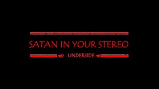 Satan in your stereo  Underside  Lyrics Video [upl. by Derfla167]