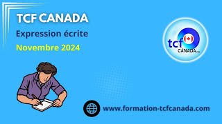 TCF Canada Novembre 2024 Combinaison 3 Expressions Écrites correction et structure [upl. by Enaols519]