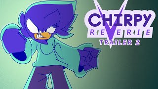 Chirpy Reverie Trailer 2 [upl. by Abell]