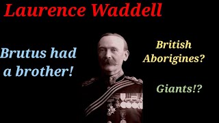 Laurence Waddell  Aborigines of Britain [upl. by Freud]