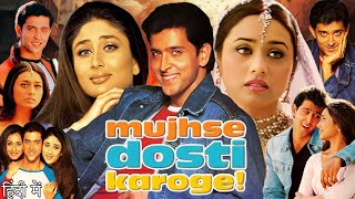 Mujhse Dosti Karoge Full Movie  Hrithik Roshan  Kareena Kapoor  Rani Mukerji  Review amp Facts [upl. by Folberth461]