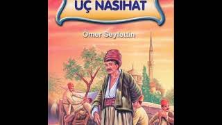 Üç Nasihat  Ömer Seyfettin  Sesli Hikaye [upl. by Raknahs691]