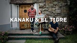 Bicicleta  Lyrics  Kanaku Y El Tigre [upl. by Liryc]