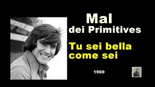 Tu sei bella come sei Mal dei Primitives [upl. by Damalas]