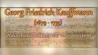 Georg Friedrich Kauffmann Harmonische Seelenlust [upl. by Yehus648]