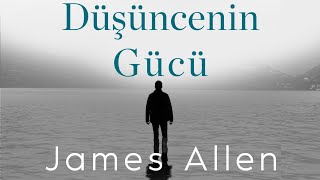 Düşüncenin Gücü James Allen Sesli kitap ücretsiz [upl. by Jola284]